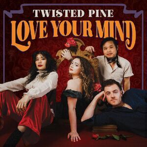 Twisted Pine - Love Your Mind  CD